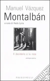 Prezzo Ridotto Il desiderio e la rosa. Testo spagnolo a fronte