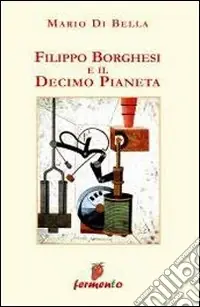 Nuovo Arrivo Filippo Borghesi e il decimo pianeta