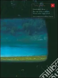 Per chi non è caduto. Poesie scelte 1959-2006. Testo inglese a fronte Più Venduto