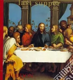 Scelto Dai Clienti Last supper. Ediz. illustrata