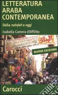 Professionale Letteratura araba contemporanea. Dalla nahdah a oggi