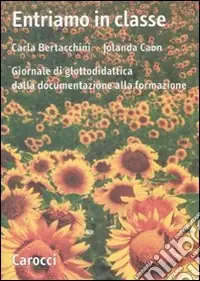 Nuovo Arrivo Entriamo in classe. Giornale di glottodidattica dalla documentazione alla formazione