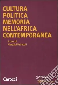 Cultura politica memoria nell‘Africa contemporanea Must-Have