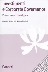 Investimenti e corporate governance. Per un nuovo paradigma Esclusivo