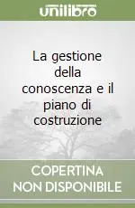 Affare La gestione della conoscenza e il piano di costruzione