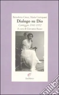 Dialogo su Dio. Carteggio 1941-1952 Occasione Imperdibile