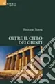 Oltre il cielo dei giusti Ultimissimo Modello