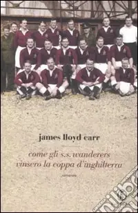 Non Perdere Come gli S.S. Wanderers vinsero la coppa d‘Inghilterra