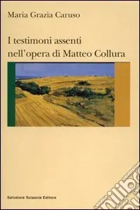 Prezzo Di Fabbrica I testimoni assenti nell‘opera di Matteo Collura