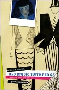 Uno studio tutto per sé. Storie di arte e di amicizia. Ediz. illustrata Occasione Imperdibile
