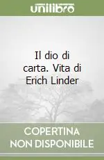 Il dio di carta. Vita di Erich Linder Vendita Finale