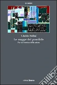 Offerta Limitata Le mappe del possibile. Per un‘estetica della salute