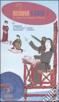 Ritorno a casa. Il sogno dell‘abbazia di Farfa. Ediz. illustrata Quantità Limitata