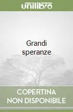 Grandi speranze Non Perdere