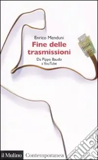 Fine delle trasmissioni. Da Pippo Baudo a youTube Quantità Limitata