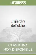 Solo Oggi I giardini dell‘oblio