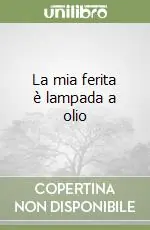 Occasione Imperdibile La mia ferita è lampada a olio