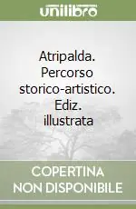 Atripalda. Percorso storico-artistico. Ediz. illustrata Solo Oggi