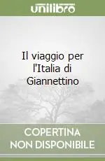 Il viaggio per l‘Italia di Giannettino Non Perdere