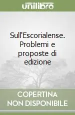 Sull‘Escorialense. Problemi e proposte di edizione Scelto Dai Clienti
