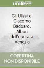 Economico Gli Ulissi di Giacomo Badoaro. Albori dell‘opera a Venezia