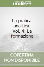 Ultima Occasione La pratica analitica. Vol. 4 La formazione