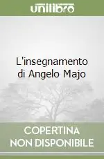 Offerta Limitata L‘insegnamento di Angelo Majo