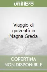Scelto Dai Clienti Viaggio di gioventù in Magna Grecia