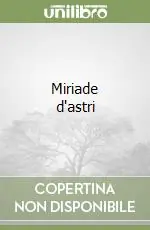 Miriade d‘astri Offerta Limitata