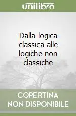 Dalla logica classica alle logiche non classiche Pagamento Sicuro