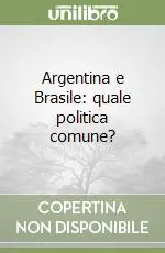 Argentina e Brasile quale politica comune? Compra Online