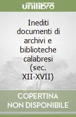 Inediti documenti di archivi e biblioteche calabresi (sec. XII-XVII) Spedizione Espresso
