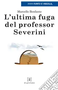 Consegna Rapida L‘ultima fuga del professor Severini