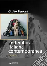 Compra Oggi Stesso Letteratura italiana contemporanea. 1945-2007