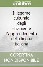Il legame culturale degli stranieri e l‘apprendimento della lingua italiana Offerta Speciale