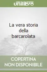 Promozione La vera storia della barcarolata
