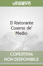 Offerta Lampo Il Ristorante Cosimo de‘ Medici