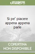 Must-Have Si pe‘ piacere appena appena parle