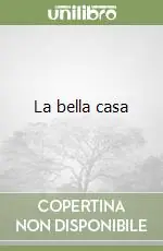 La bella casa Scelto Dai Clienti