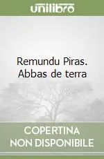 Soddisfatti O Rimborsati Remundu Piras. Abbas de terra