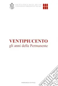 Ventipiucento. Gli anni della permanente Saldi