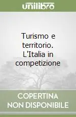 Professionale Turismo e territorio. L‘Italia in competizione