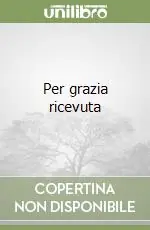 Ultima Occasione Per grazia ricevuta