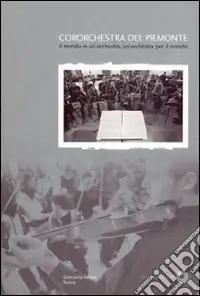 Il mondo in un‘orchestra, un‘orchestra per il mondo Compra Online