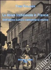 La danza tradizionale in Francia Nuovo Arrivo