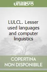 LULCL. Lesser used languages and computer linguistics Non Perdere
