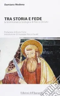 Tra storia e fede. La testimonianza teologica di Rocco De Leo Spedito Oggi
