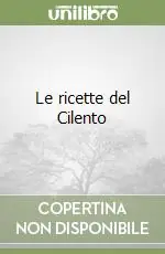 Le ricette del Cilento Solo Oggi