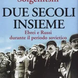 Due secoli insieme. Vol. 2 Ebrei e russi durante il periodo sovietico Esclusivo