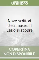Nove scrittori dieci musei. Il Lazio si scopre Sconto